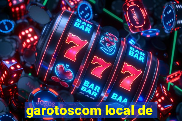 garotoscom local de